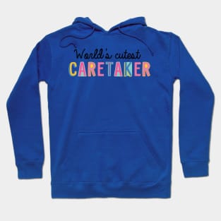 Caretaker Gifts | World's cutest Caretaker Hoodie